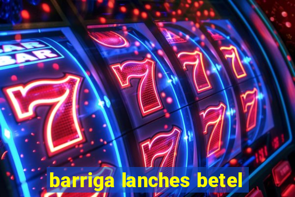 barriga lanches betel